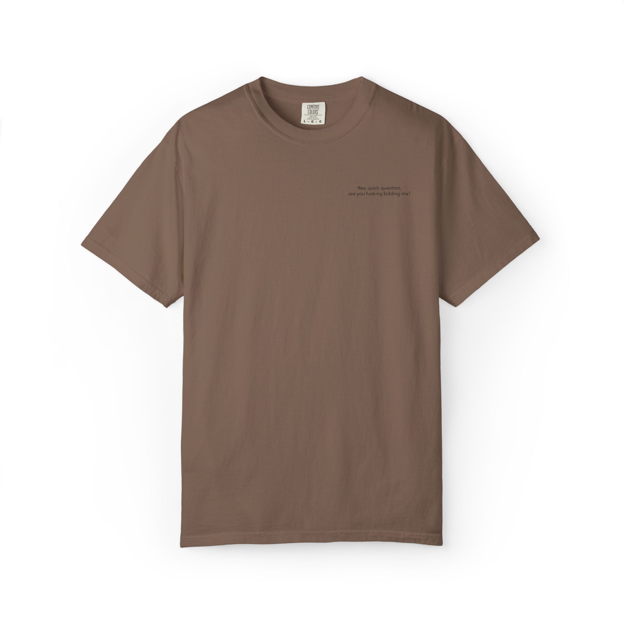 “Are You F**king Kidding Me?” T-Shirt