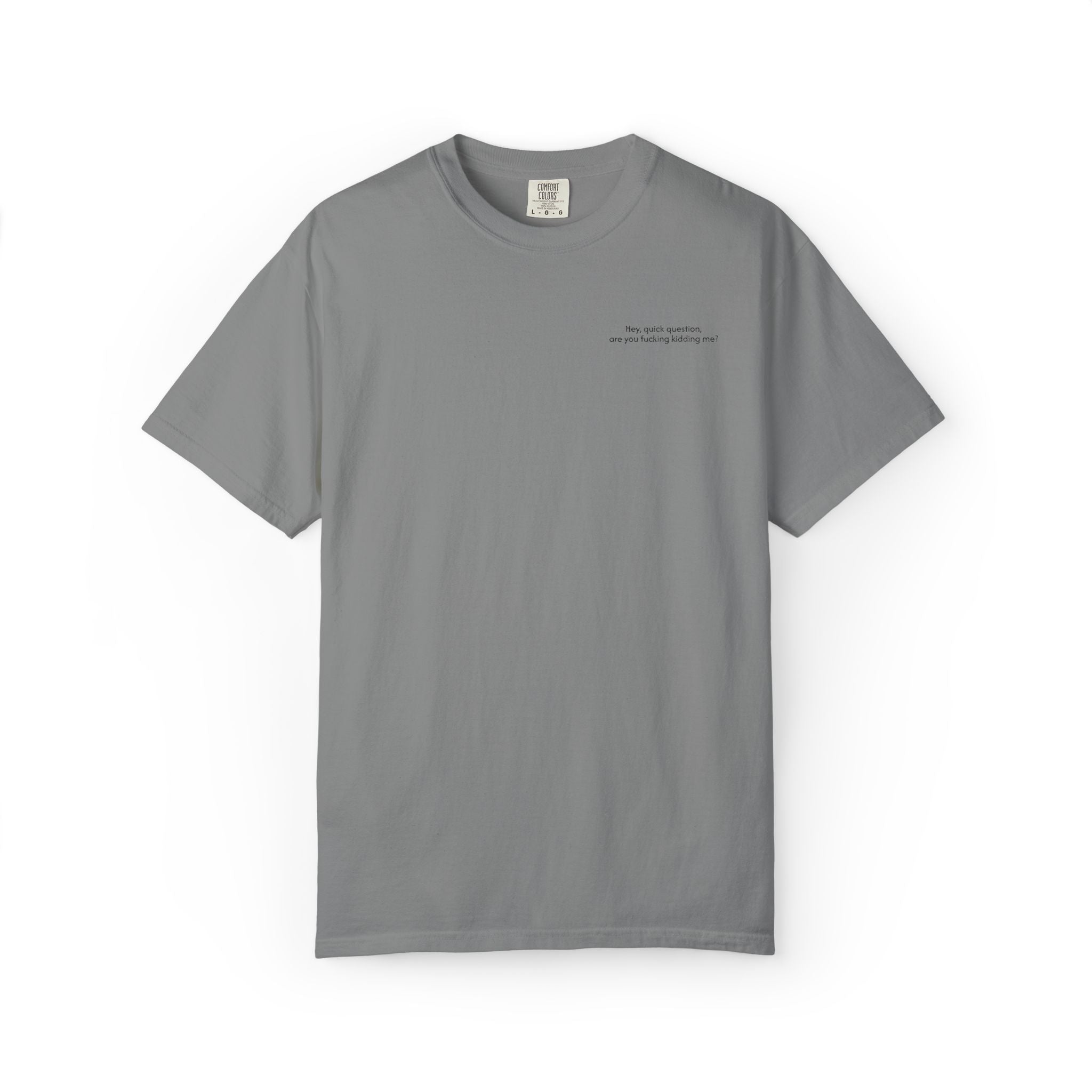 “Are You F**king Kidding Me?” T-Shirt