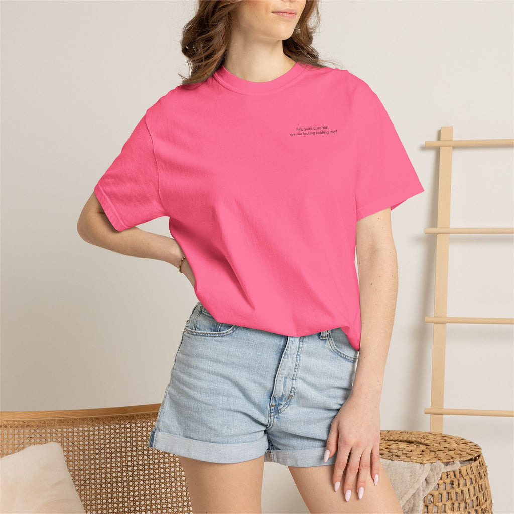 “Are You F**king Kidding Me?” T-Shirt