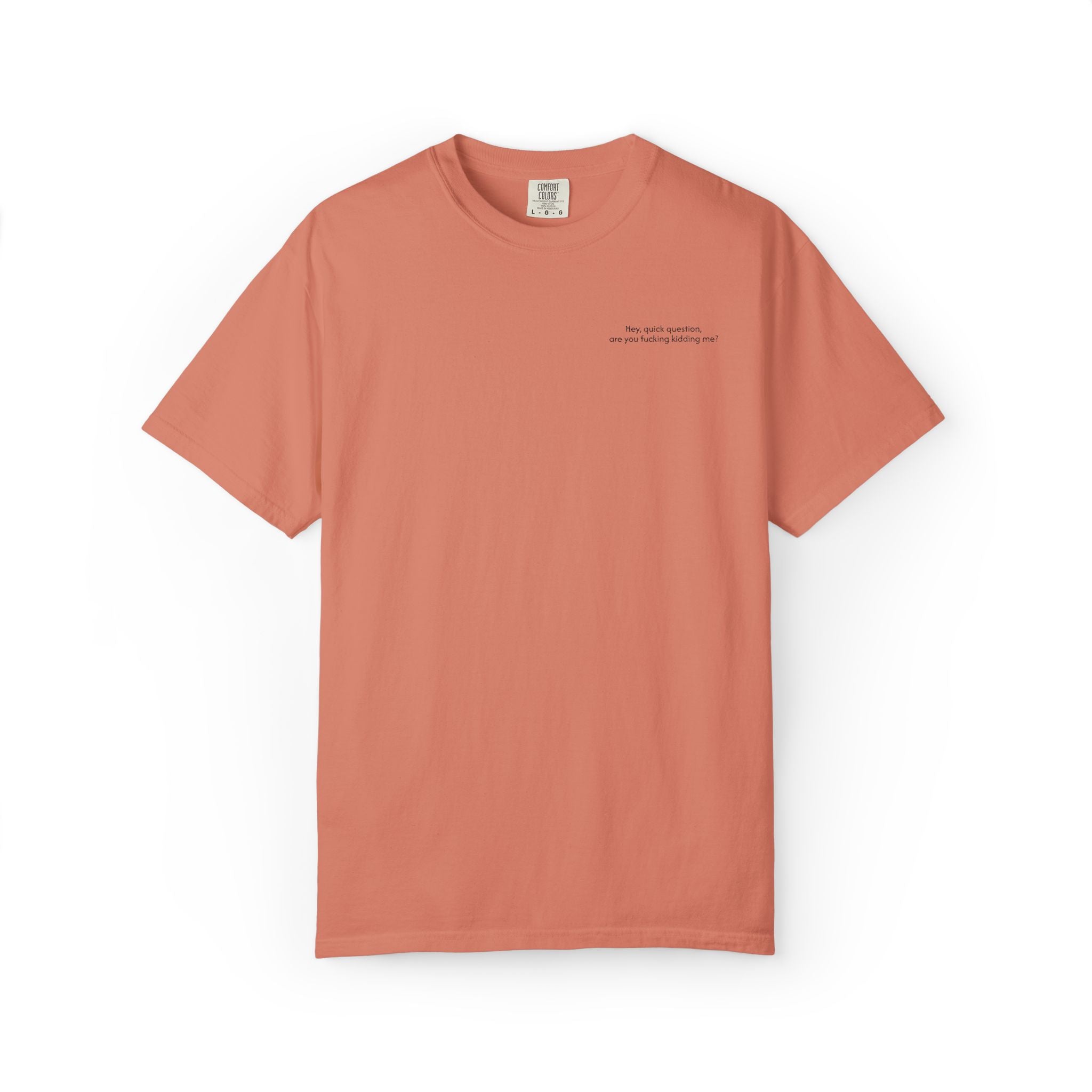 “Are You F**king Kidding Me?” T-Shirt