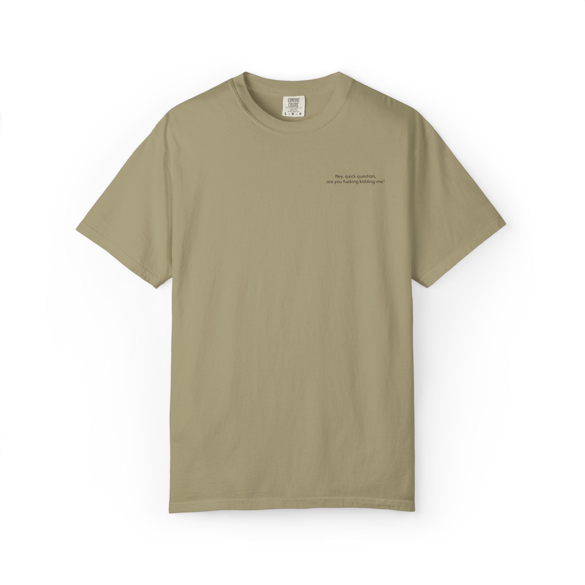 “Are You F**king Kidding Me?” T-Shirt