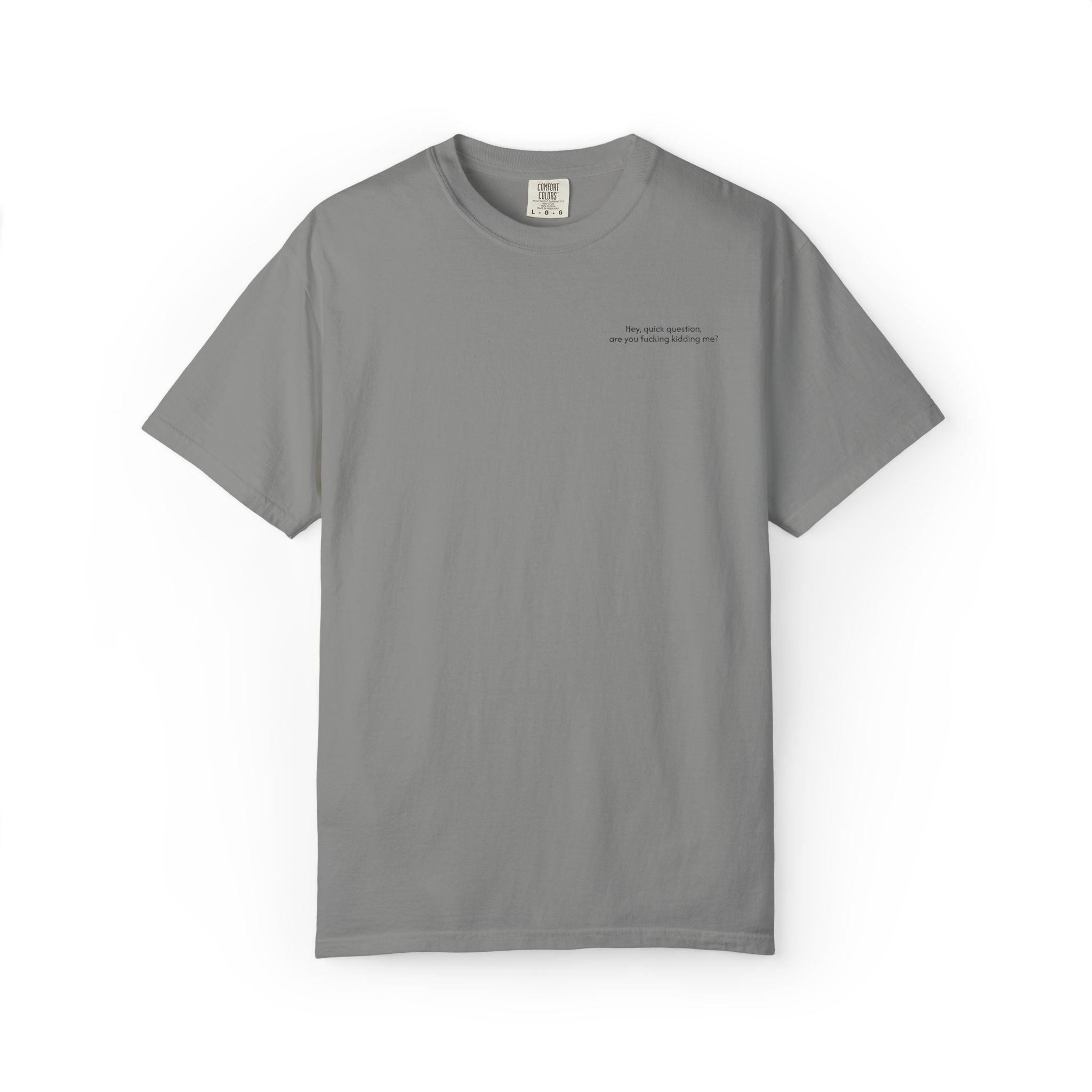 “Are You F**king Kidding Me?” T-Shirt