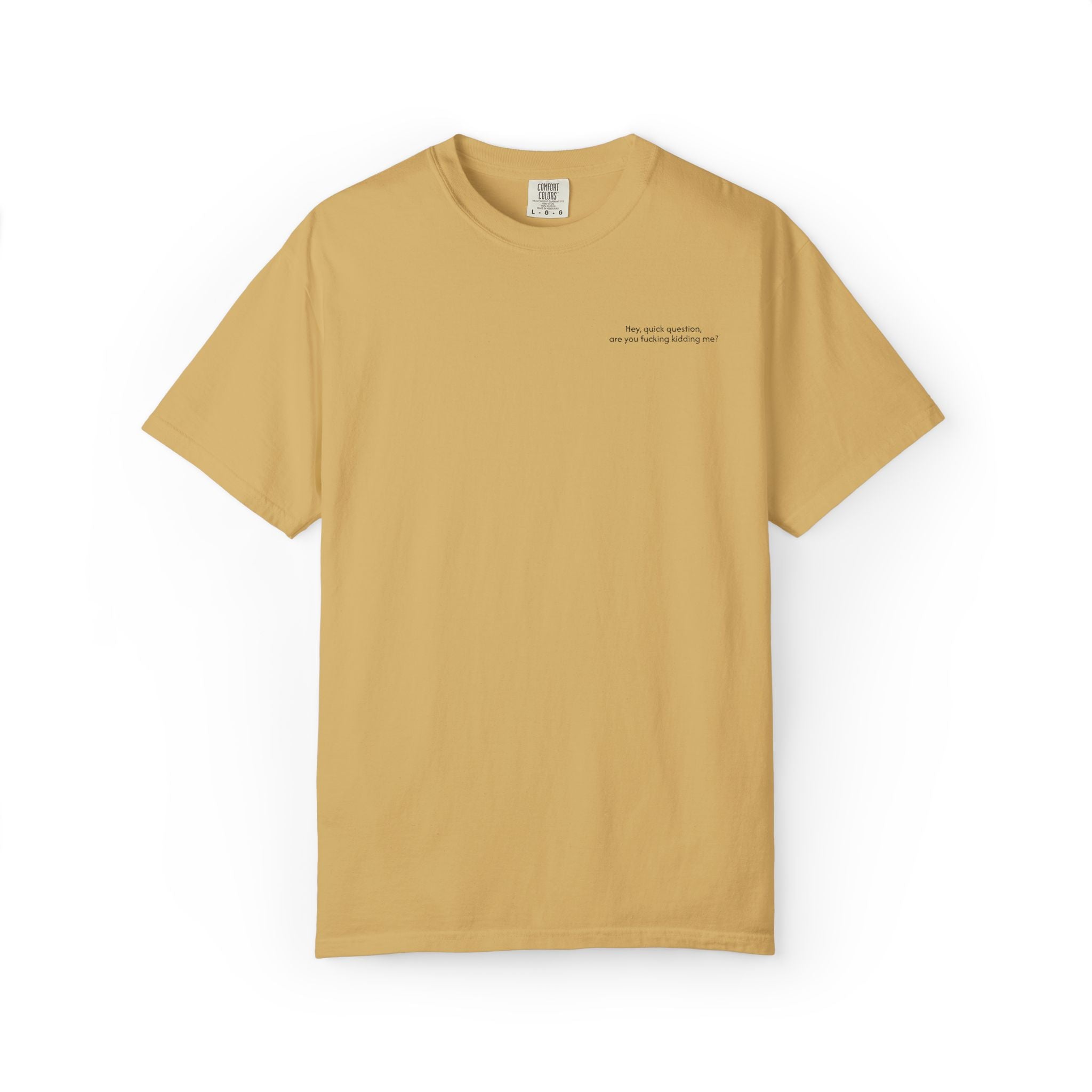 “Are You F**king Kidding Me?” T-Shirt