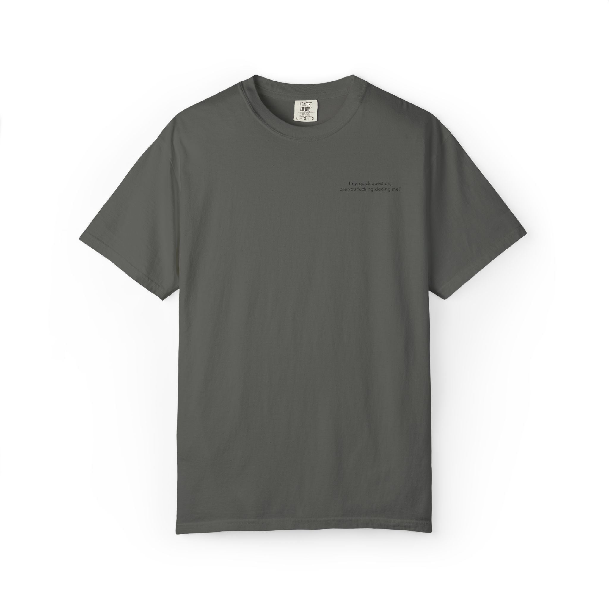 “Are You F**king Kidding Me?” T-Shirt